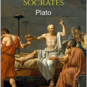 The Trial and Death of Socrates - Plato
