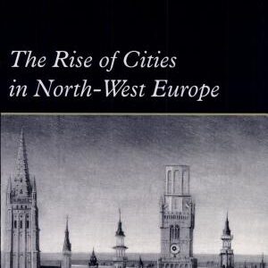 The Rise of Cities in North-West Europe