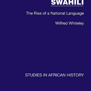 Swahili: The Rise of a National Language
