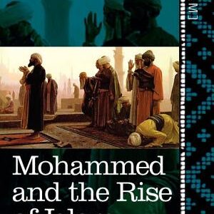 Mohammed and the Rise of Islam
