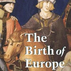 The Birth of Europe