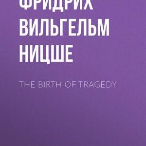 The Birth of Tragedy