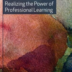 Realizing The Power Of Professional Learning