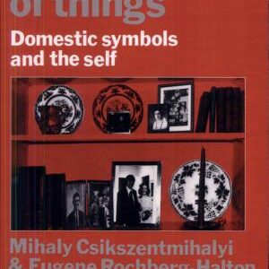 The Meaning of Things: Domestic Symbols and the Self