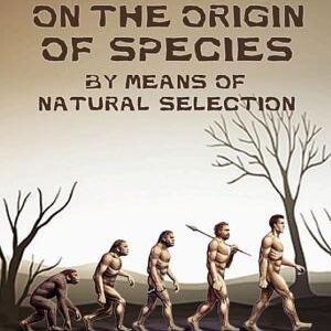 On the Origin of Species By Means of Natural Selection