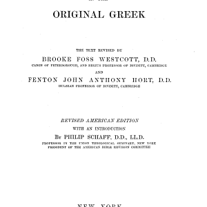 The New Testament in the original Greek: The text revised