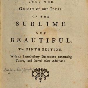 A Philosophical Enquiry into the Origin of our Ideas of the Sublime and Beautiful. The ninth edition, etc