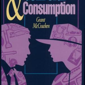 Culture and Consumption: New Approaches to the Symbolic Character of Consumer Goods and Activities