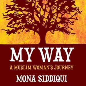 My Way: A Muslim Woman's Journey
