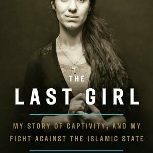 The Last Girl: My Story of Captivity, and My Fight Against the Islamic State