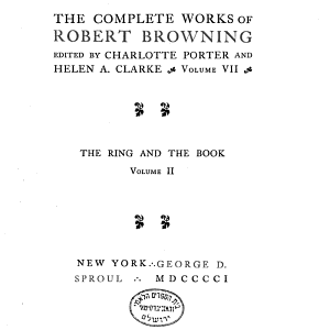 “The” Complete Works of Robert Browning: The ring and the book