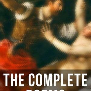 The Complete Poems of William Shakespeare: Venus And Adonis, The Rape Of Lucrece, The Passionate Pilgrim, The Phoenix And The Turtle & A Lover's Complaint