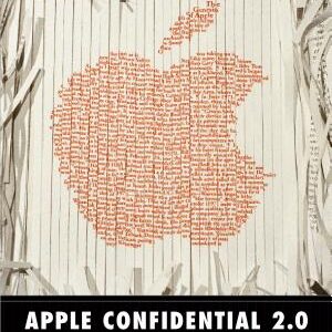 Apple Confidential 2.0: The Definitive History of the World's Most Colorful Company