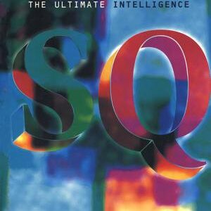 Spiritual Intelligence: The Ultimate Intelligence