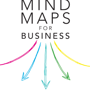 Mind Maps for Business: Using the ultimate thinking tool to revolutionise how you work