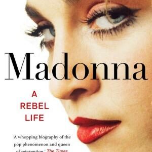 Madonna: A Rebel Life - THE ULTIMATE GIFT FOR ANY MADONNA FAN
