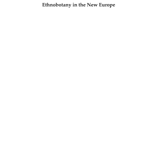 Ethnobotany in the New Europe: People, Health and Wild Plant Resources