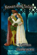 Romeo and Juliet "The New Annotated & Unabridged Guide" (Fiction & Romantic Play)