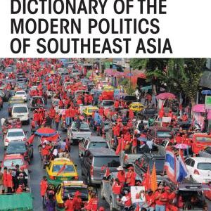 Dictionary of the Modern Politics of Southeast Asia