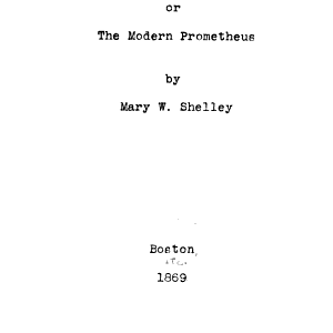 Frankenstein, Or, The Modern Prometheus
