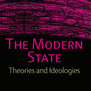 Modern State: Theories and Ideologies