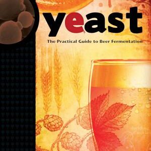 Yeast: The Practical Guide to Beer Fermentation