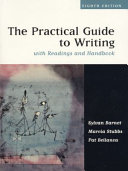 The Practical Guide to Writing: With Readings and Handbook