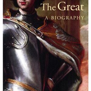 Peter the Great: A Biography