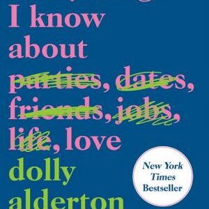 Everything I Know About Love: A Memoir