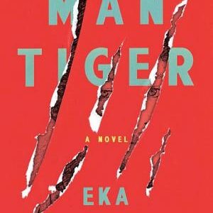 Man Tiger: A Novel