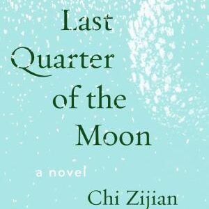 The Last Quarter of the Moon: A Novel