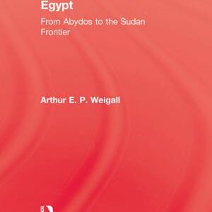 A Guide to the Antiquities of Upper Egypt: From Abydos to the Sudan Frontier