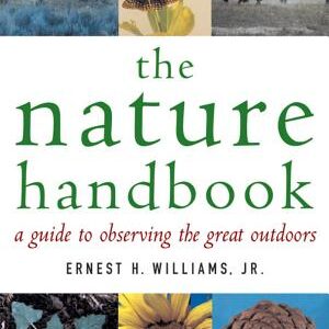 The Nature Handbook: A Guide to Observing the Great Outdoors