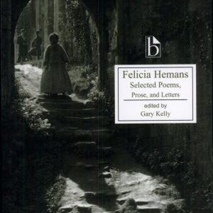 Felicia Hemans: Selected Poems, Prose and Letters