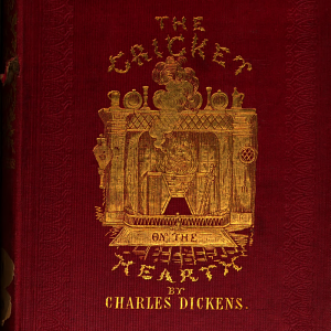 The Cricket on the Hearth: A Fairy Tale of Home