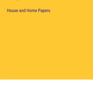 House and Home Papers