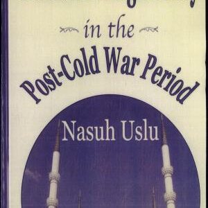 Turkish Foreign Policy in the Post-cold War Period