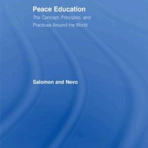 Peace Education: The Concept, Principles, and Practices Around the World