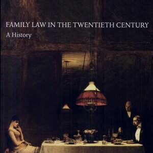 Family Law in the Twentieth Century: A History
