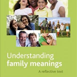 Understanding Family Meanings: A Reflective Text