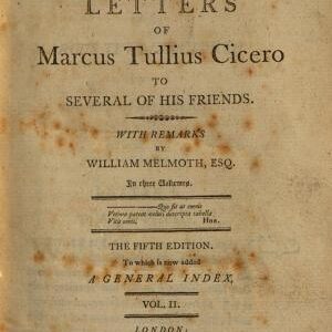 The Letters of Marcus Tullius Cicero to Several of His Friends