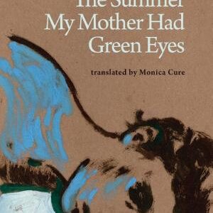 The Summer My Mother Had Green Eyes