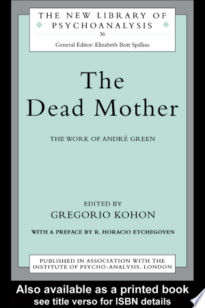 The Dead Mother: The Work of Andre Green