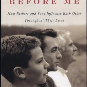My Father Before Me: How Fathers and Sons Influence Each Other Throughout Their Lives