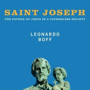 Saint Joseph: The Father of Jesus in a Fatherless Society