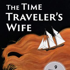 The Time Traveler's Wife: A Novel
