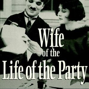 Wife of the Life of the Party: A Memoir