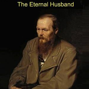 The Eternal Husband - Dostoevsky