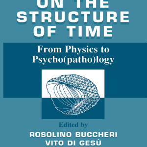 Studies on the structure of time: From Physics to Psycho(patho)logy