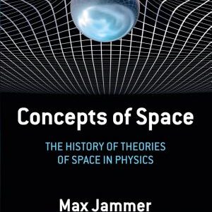 Concepts of Space: The History of Theories of Space in Physics: Third, Enlarged Edition